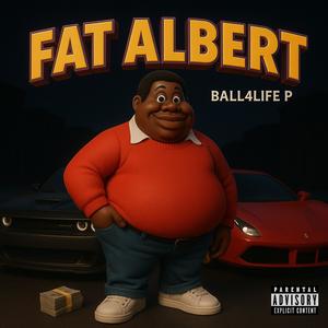 Fat Albert (Explicit)