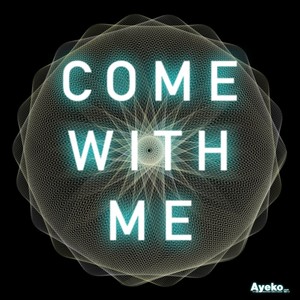 Come With Me