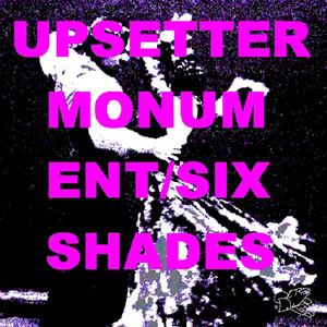 Monument/Six Shades