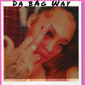 DA BAG WAY (Explicit)