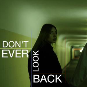 Don't ever look back (feat. Walter Pittman)