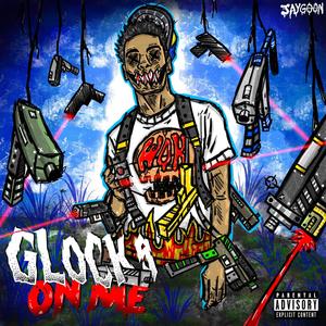 Glocks On Me (Explicit)