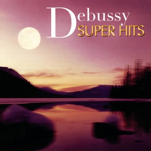 Debussy: Super Hits