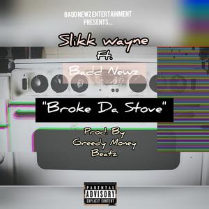 Broke Da Stove (Explicit)