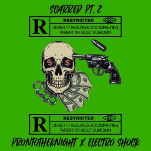 Scarred, Pt. 2(feat. Electro Shock) (Explicit)