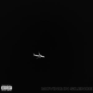 Moving In Silence (feat. 2Smooth) (Explicit)
