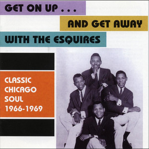 Get On Up...and Get Away / Classic Chicago Soul 1966-1969