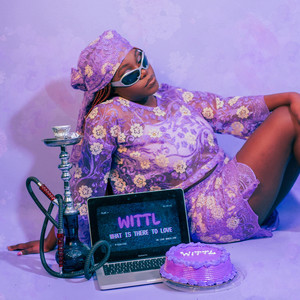 Wittl (What Is There to Love) (Explicit)
