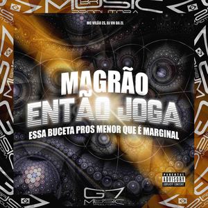 Magrão Então Joga Essa Buceta Pros Menor Que É Marginal (Explicit)