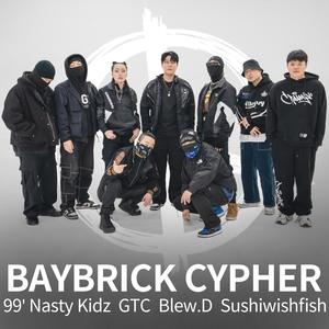 BAYBRICK CYPHER (Feat. 99’ Nasty Kidz, GTC, Blew.D, sushiwishfish) [Explicit]