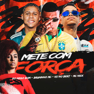 Mete Com Força (Explicit)