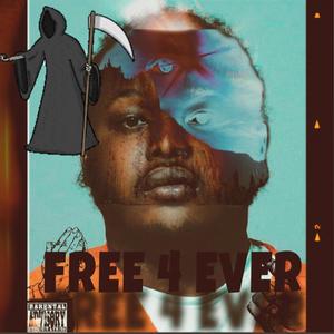 Free 4 Ever (Explicit)