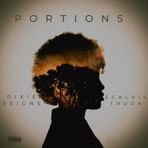 PORTIONS (feat. DIXIE REIGNS)