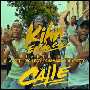 Calle(feat. K. A. Kite, Rich Boy & Chamaquito Del Ghetto)