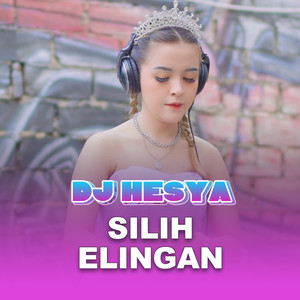 Silih Elingan (DJ Version) [Explicit]