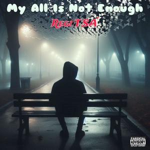 My All Is Not enough (feat. Onella) (Explicit)
