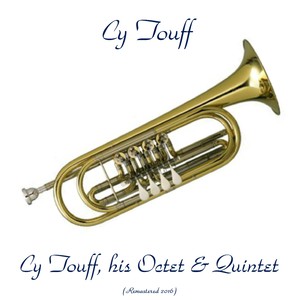 Cy Touff, His Octet & Quintet (Remastered 2016)