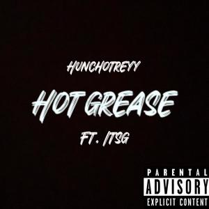 Hot Grease (feat. itsg) (Explicit)