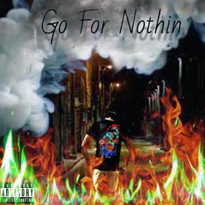 Go For Nothin (Explicit)