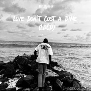 Love Dont Cost A Dime (LDCD) [Explicit]