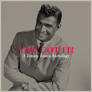 You Got It! a Jimmy Jones Anthology