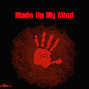 Made Up My Mind (Explicit)