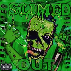 Slimed Out (Feat. Serge Laurent) [Explicit]