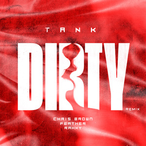 Dirty Remix (feat. Chris Brown, Feather, Rahky) [Clean]