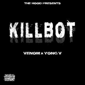 Killbot (Feat. YongV) [Explicit]