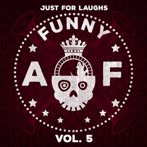 Just for Laughs - Funny AF, Vol. 5 (Explicit)