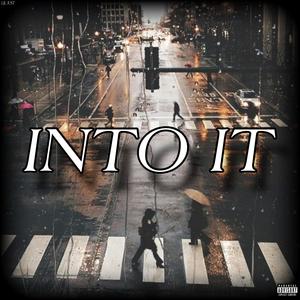Into it (Explicit)