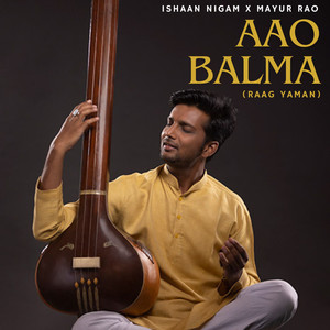Aao Balma (Raag Yaman)