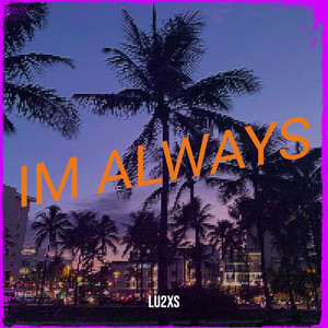 Im Always (Explicit)