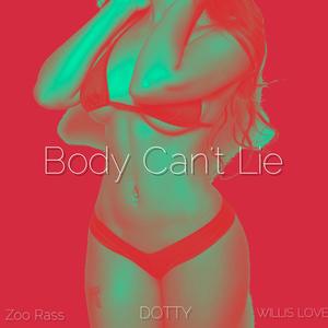 Body Can't Lie
