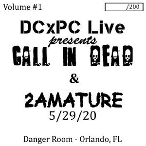 DCxPC Live Vol. 1 Presents Call in Dead & 2AMature (Explicit)