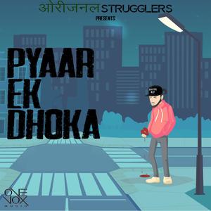 Pyaar Ek Dhoka(feat. Vedang Gaikwad & Nehemiah Bower) (Explicit)