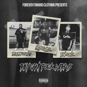 They cant **** with us(feat. Hot Boi Weez & Tone Gunz) (Explicit)