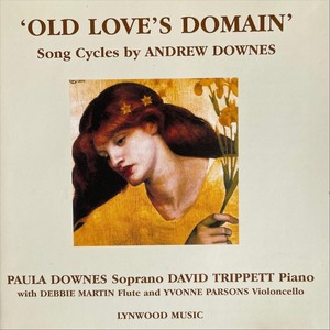 Andrew Downes: Old Love's Domain