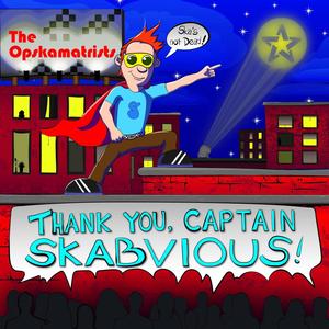 Thank You, Captain Skabvious!