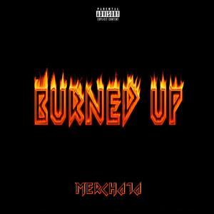 Burned Up (Explicit)