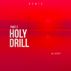 Holy Drill 2 (Remix)