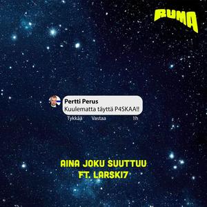 Aina joku suuttuu (feat. Larski7)