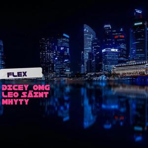 Flex (feat. Mhyty & Leo Saint) (Explicit)