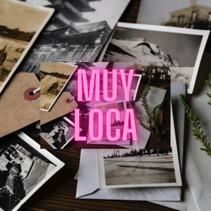 Muy Loca (Explicit)