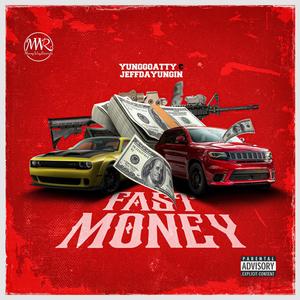 Fast Money (feat. JeffDaYungin) [Explicit]