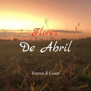 Flores de Abril (feat. Freudo No Beat & Camps) [Explicit]