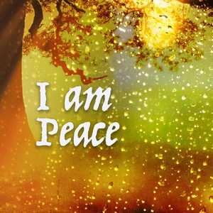 I Am Peace