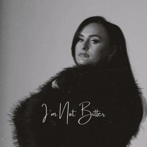 I'm Not Bitter