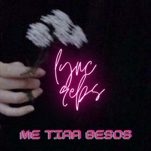 Me Tira Besos (Explicit)