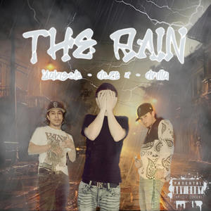 The Rain (feat. Doze X & Drilla) [Explicit]